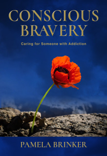 Conscious Bravery by Pamela Brinker